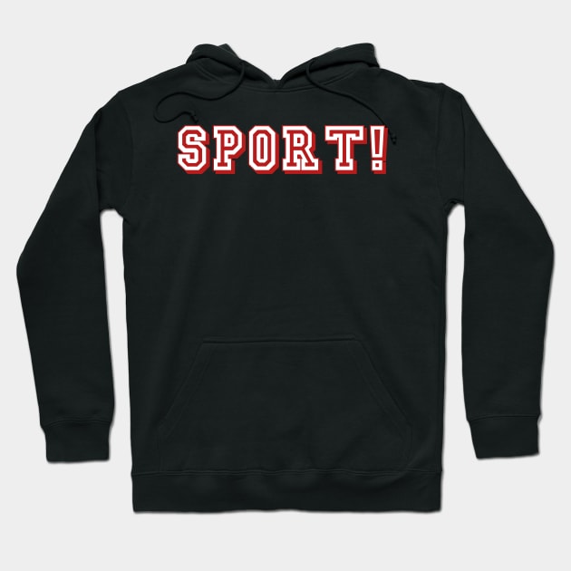 There are too many Sports! Hoodie by HappyGiftArt